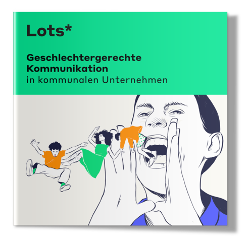 Geschlechtergerechte Sprache In Kommunalen Unternehmen I Lots*