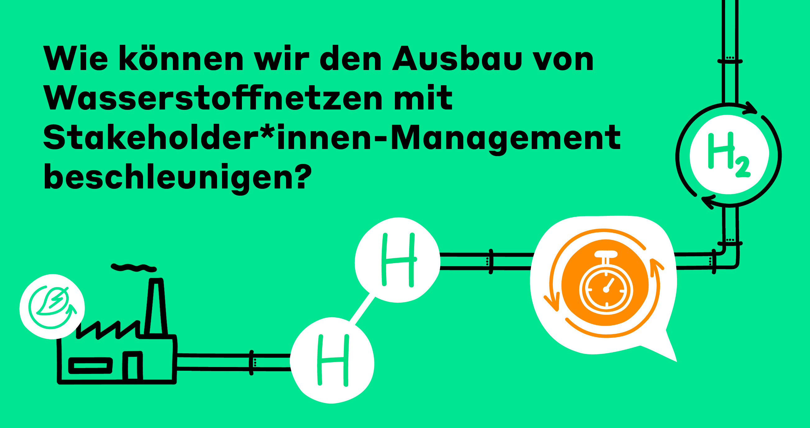 Wasserstoffnetze Stakeholder*innen-Management